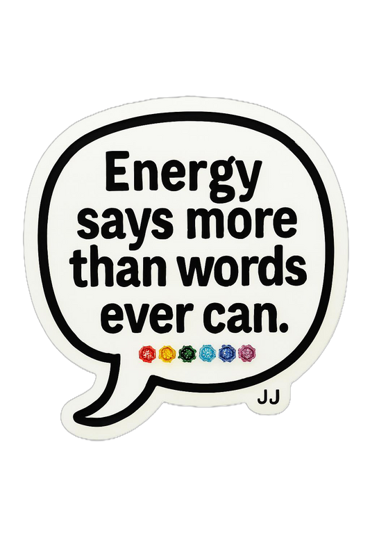 Energy says more than words ever can