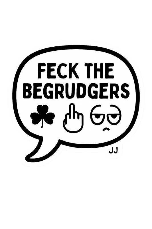 Feck The Begrudgers